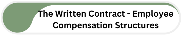 The Written Contract - Employee Compensation Structures